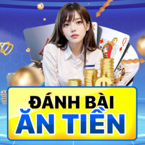 đánh bài ăn tiền uy tín