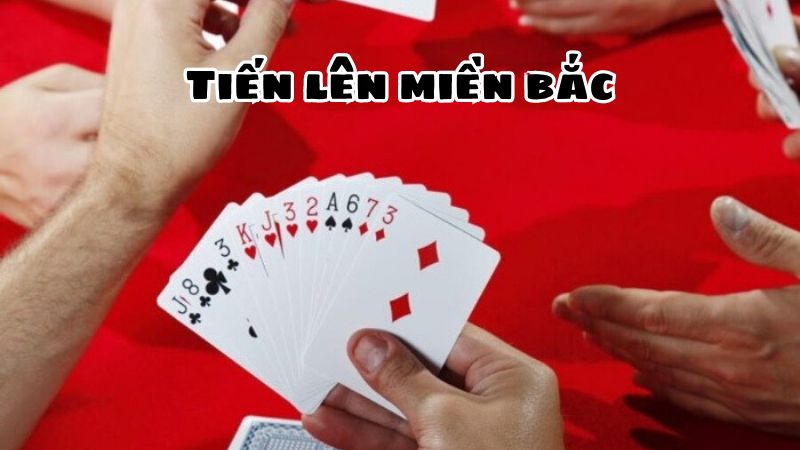 tiến lên miền bắc