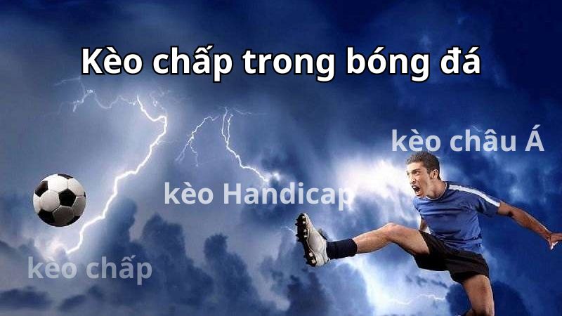 kèo chấp bóng đá