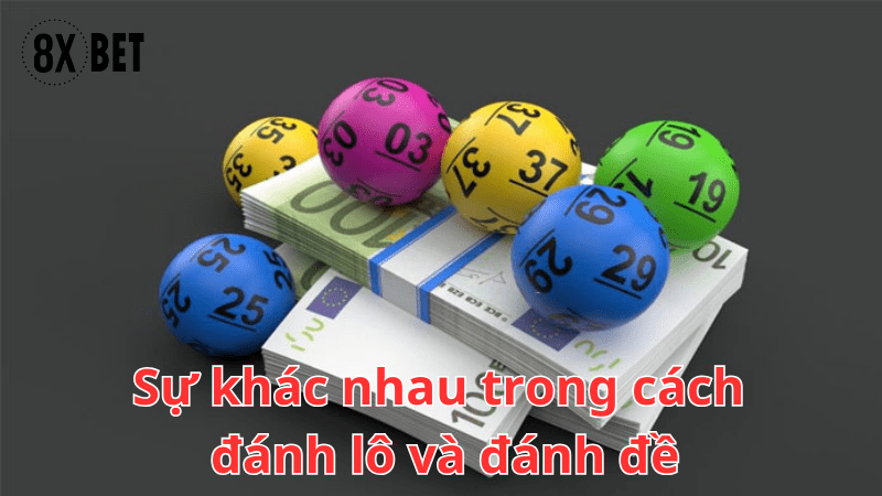 sự khác nhau trong đánh lô và đánh đề