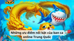 Những ưu điểm nổi bật của ban ca online Trung Quốc