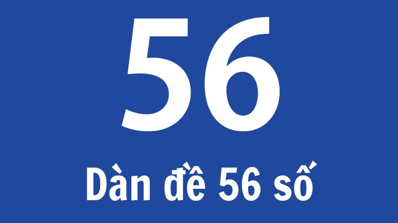 Dàn đề 56 số