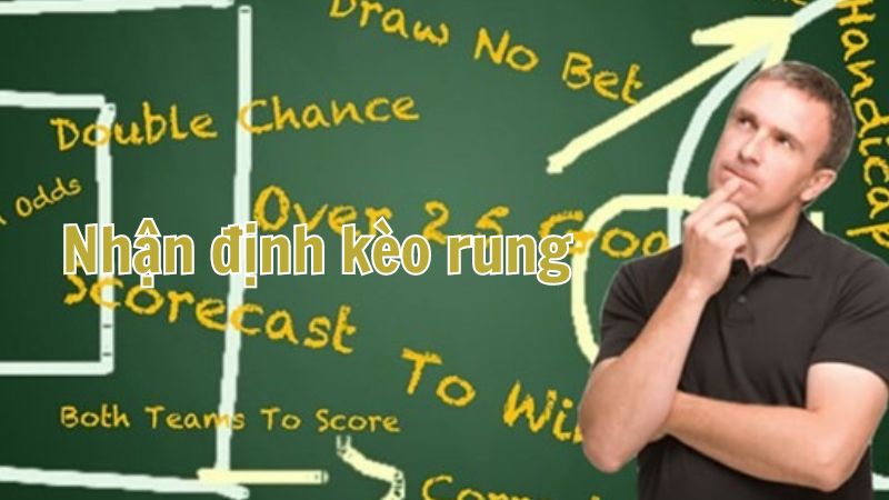 Nhận định kèo rung